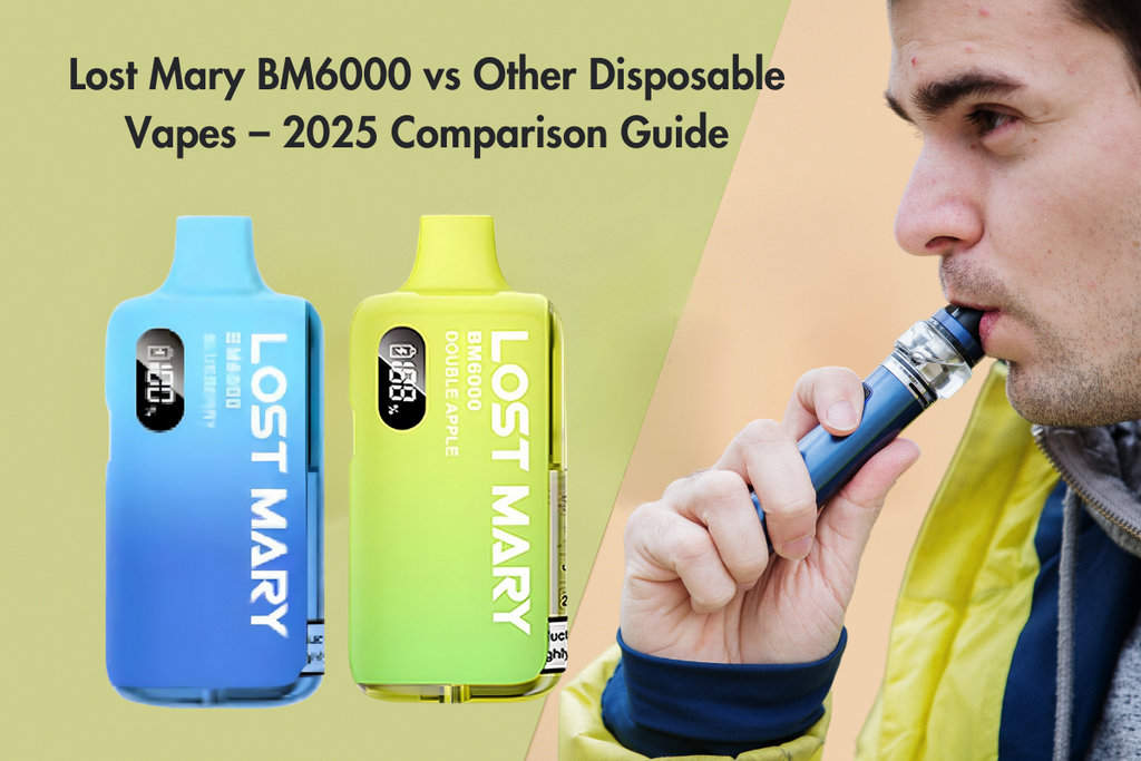 Lost Mary BM6000 vs Other Disposable Vapes – 2025 Comparison Guide