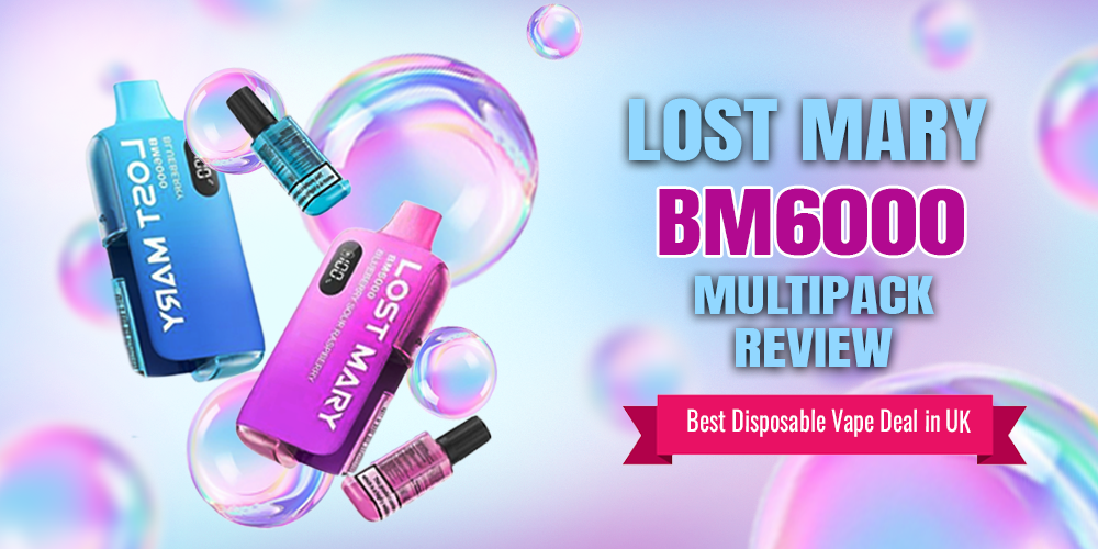 Lost Mary BM6000 Multipack Review: Best Disposable Vape Deal in the UK